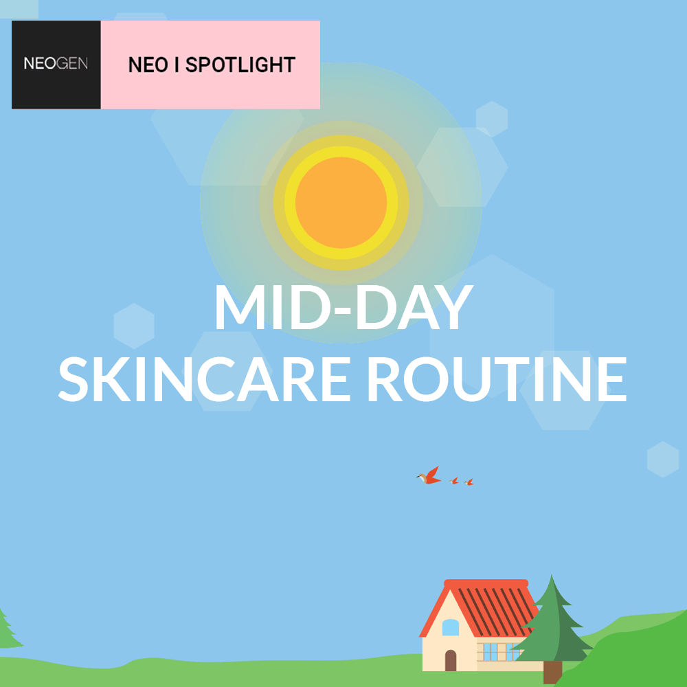 NEO I SPOTLIGHT<br> Mid-day Skincare Routine - NEOGEN GLOBAL