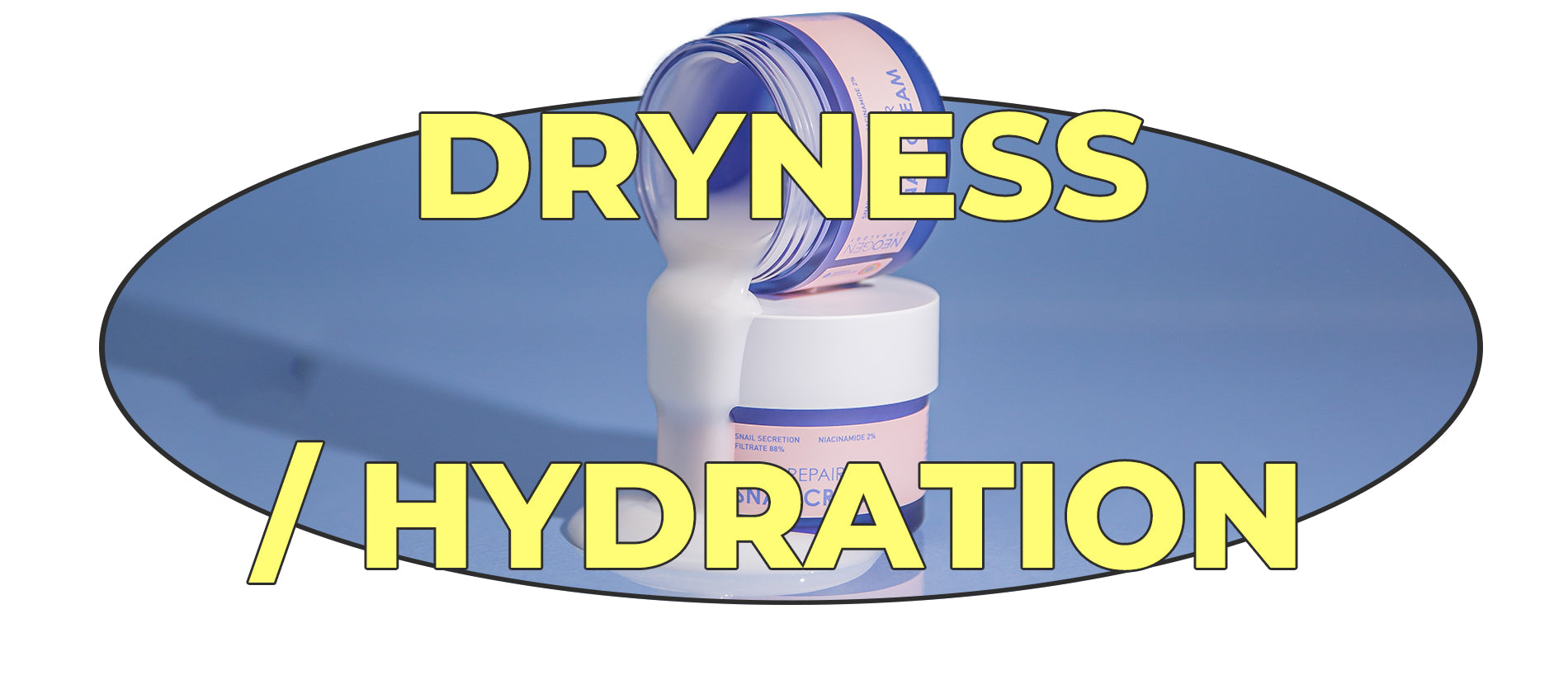 DRYNESS / HYDRATION