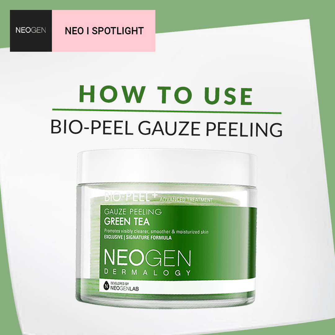NEO I SPOTLIGHT<br>How to use<br>Bio-peel Gauze Peeling - NEOGEN GLOBAL
