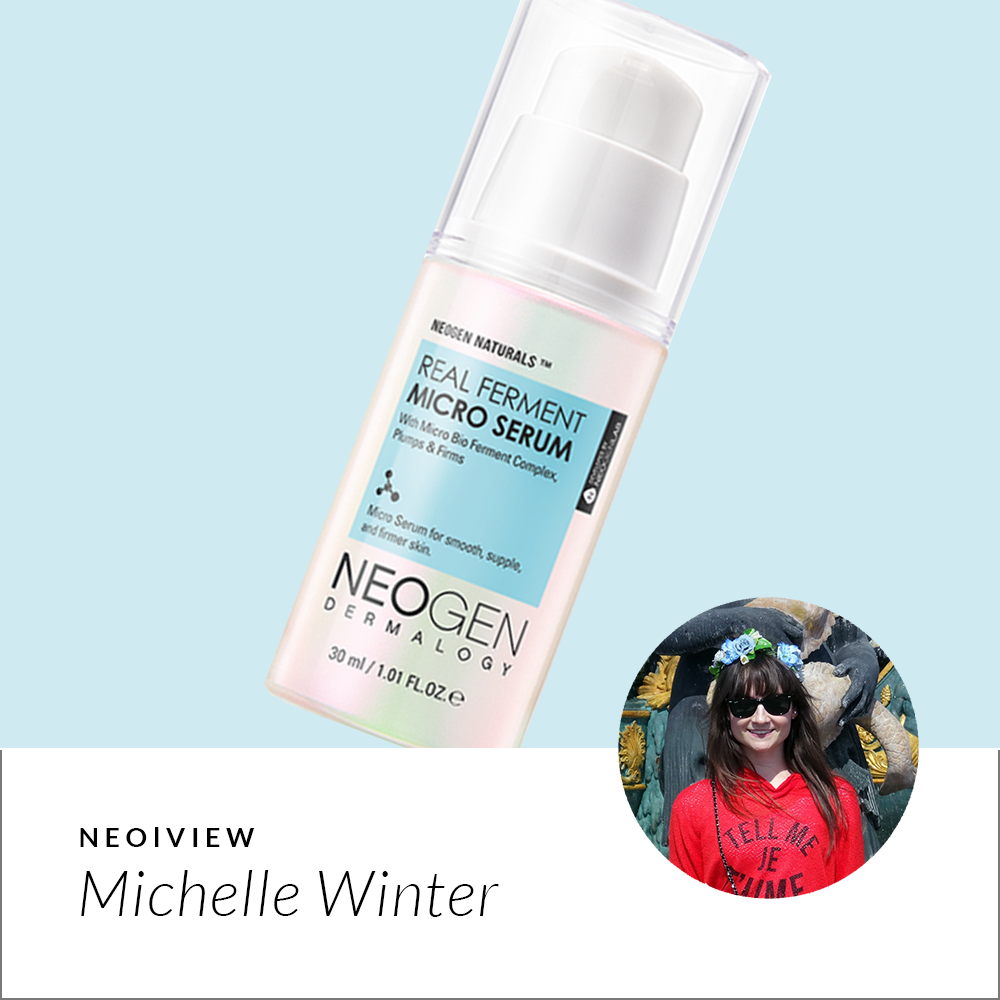 NEO I VIEW<br>Real Ferment Micro Serum Review by Michelle Winter - NEOGEN GLOBAL
