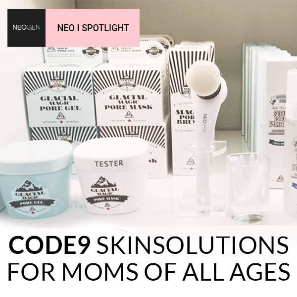 #SKINTALK I CODE9 Skin Solutions For Moms Of All Ages - NEOGEN GLOBAL